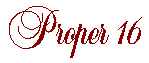 Proper 16